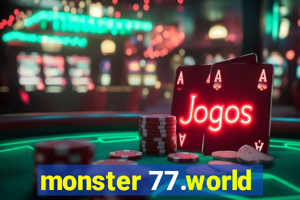 monster 77.world